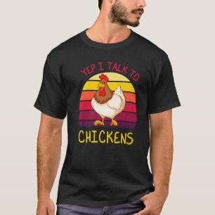 Ja, ich rede mit Hühnern Hühner Zitat Landwirt T-Shirt