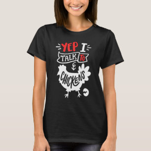 Ja, ich rede mit Hühnern Lustiger Hühnerliebhaber  T-Shirt