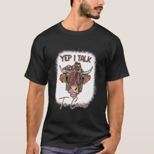 Ja, ich rede mit Kühen Highland-Kuh Unordentlicher T-Shirt