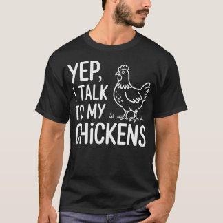 Ja, ich rede mit meinen Hühnern Lustiger Hinterhof T-Shirt