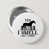 Ja, ich rieche wie ein Pferd Button (Vorne & Hinten)