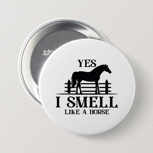 Ja, ich rieche wie ein Pferd Button (Vorne & Hinten)