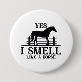 Ja, ich rieche wie ein Pferd Button (Vorderseite)