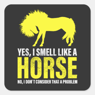 Ja, ich rieche wie ein Pferd in Gelb Quadratischer Aufkleber