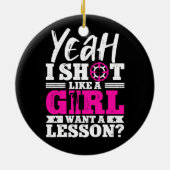 Ja, ich schieße wie ein Mädchen, das einen Lektion Keramik Ornament (Hinten)