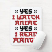 Ja, ich sehe Anime, Ja, ich lese Manga Mousepad (Mit Mouse)