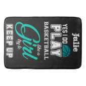 Ja, ich spiele Basketball wie ein Aquamarines Mädc Badematte (Vorderseite)