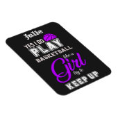 Ja, ich spiele Basketball wie ein Lila Mädchen Magnet (Rechte Seite)