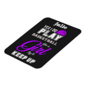 Ja, ich spiele Basketball wie ein Lila Mädchen Magnet (Linke Seite)