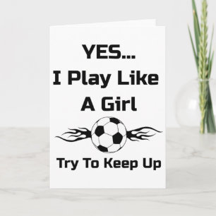 Ja...ich spiele wie ein Mädchen Flammender Fußball Karte
