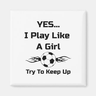 Ja...ich spiele wie ein Mädchen Flammender Fußball Magnet
