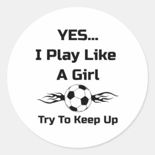 Ja...ich Spiele Wie Ein Mädchen Flammender Fußball Runder Aufkleber