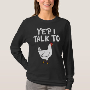 Ja, ich spreche mit Hühner Henne Hühnern Landwirt T-Shirt
