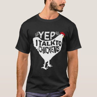 Ja, ich spreche mit Hühnern 129 T-Shirt