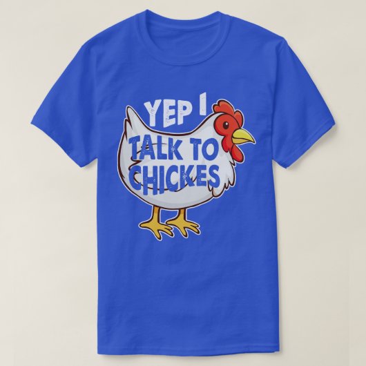Ja, ich spreche mit Hühnern T-Shirt (Design vorne)