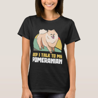 Ja, ich spreche mit meinem Spitz Pom Dog T-Shirt