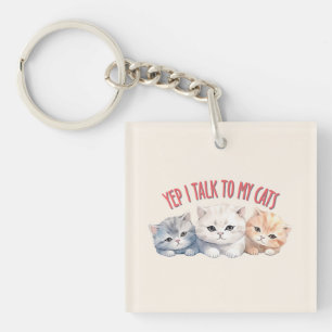 Ja, ich spreche mit meinen Katzen - Adorable Trio Schlüsselanhänger