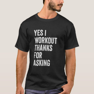 Ja, ich trainiere - Gewichtheben Sprüche, Workout- T-Shirt