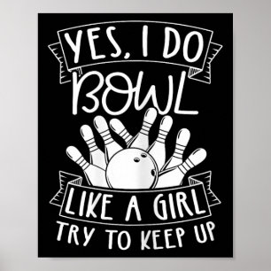 Ja, ich tue Bowl wie ein Mädchen versuchen, Button Poster