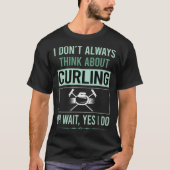 Ja, ich tue Curling T-Shirt (Vorderseite)