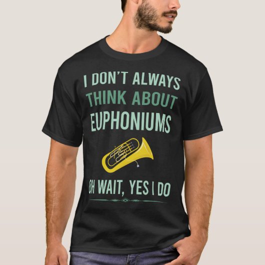 Ja, ich tue Euphonium T-Shirt (Vorderseite)