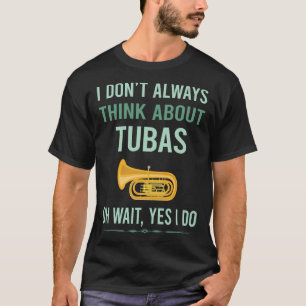 Ja, ich tue Tuba T-Shirt