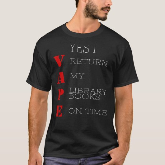 Ja, ich VAPE bringe meine Bibliotheksbücher auf Ti T-Shirt (Vorderseite)