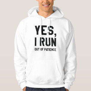 Ja, ich verliere die Geduld Hoodie