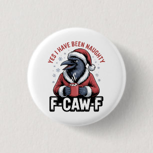 Ja, ich war unartig F-Caw-F Lustige Weihnachten Button