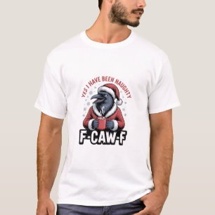 Ja, ich war unartig F-Caw-F Lustige Weihnachten T-Shirt