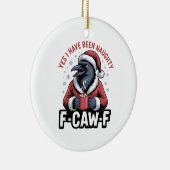 Ja, ich war unheimlich F-Caw-F Weihnachten Keramik Ornament (Rechts)