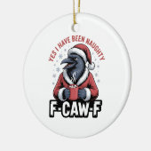 Ja, ich war unheimlich F-Caw-F Weihnachten Keramik Ornament (Links)