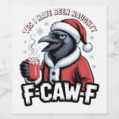 Ja, ich war unheimlich F-Caw-F Weihnachten Weinetikett (Einzelnes Label)