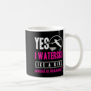 Ja, ich Wasserski fahren wie ein Mädchen möchte ei Kaffeetasse