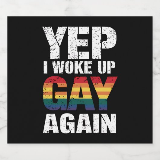 Ja, ich Weckte Gay wieder Stolz Regenbogen Que Gay Bierflaschenetikett (Einzelnes Label)