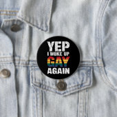 Ja, ich Weckte Gay wieder Stolz Regenbogen Que Gay Button (Beispiel)