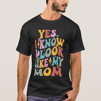 Ja, ich weiß, dass ich aussehe wie meine Mama Funn T-Shirt