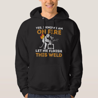 Ja, ich weiß, dass ich im Feuer bin, Lass mir dies Hoodie