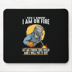 Ja, ich weiß, dass ich im Feuer bin Mousepad