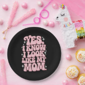 Ja, ich weiß, dass ich wie meine Mama aussehe Pappteller (Party)