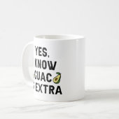 Ja, ich weiß, Guac ist extra Kaffeetasse (Vorderseite Links)