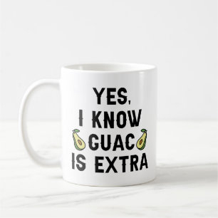 Ja, ich weiß, Guac ist extra Kaffeetasse