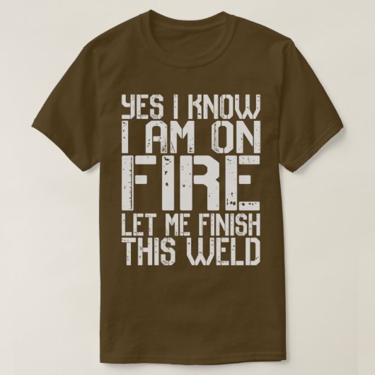 Ja, ich weiß, ich bin im Feuer Gelassen, um diese  T-Shirt (Design vorne)