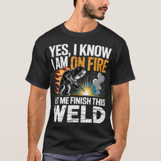 Ja, ich weiß, ich stehe in Flammen, lass mich dies T-Shirt