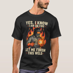 Ja, ich weiß, ich stehe in Flammen, lustiger Schwe T-Shirt