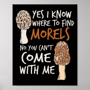 Ja, ich weiß, wo ich die Morels finden kann, die i Poster