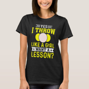 Ja, ich werfe lika ein Mädchen Schussputter Leicht T-Shirt