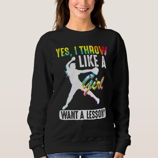 Ja, ich werfe wie ein Mädchen Tie Dye Cool Pitcher Sweatshirt (Vorderseite)