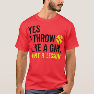 Ja, ich wirre wie ein Mädchen Gewollt eine Lektion T-Shirt