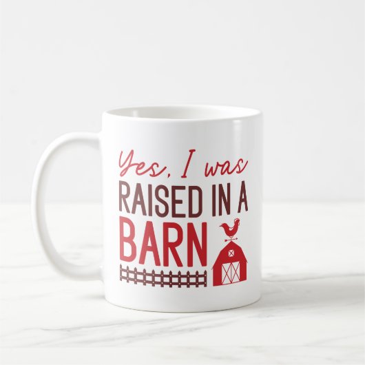 Ja, ich wurde in einer Scheune aufgezogen Kaffeetasse (Links)